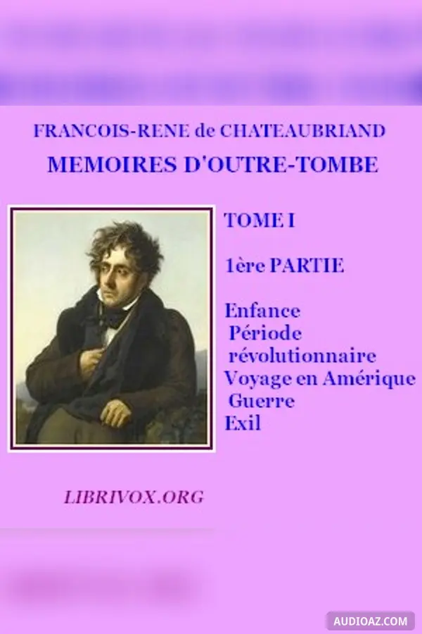 Mémoires d'outre-tombe. Tome 1