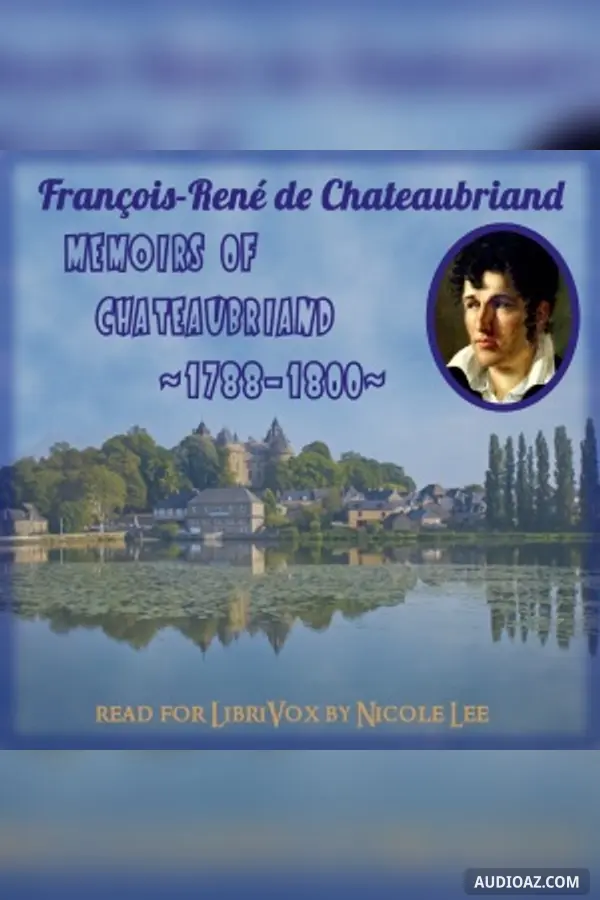 Memoirs of Chateaubriand 1768 to 1800