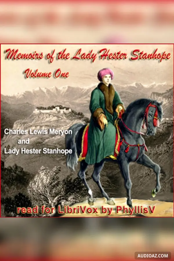 Memoirs of the Lady Hester Stanhope, Vol I
