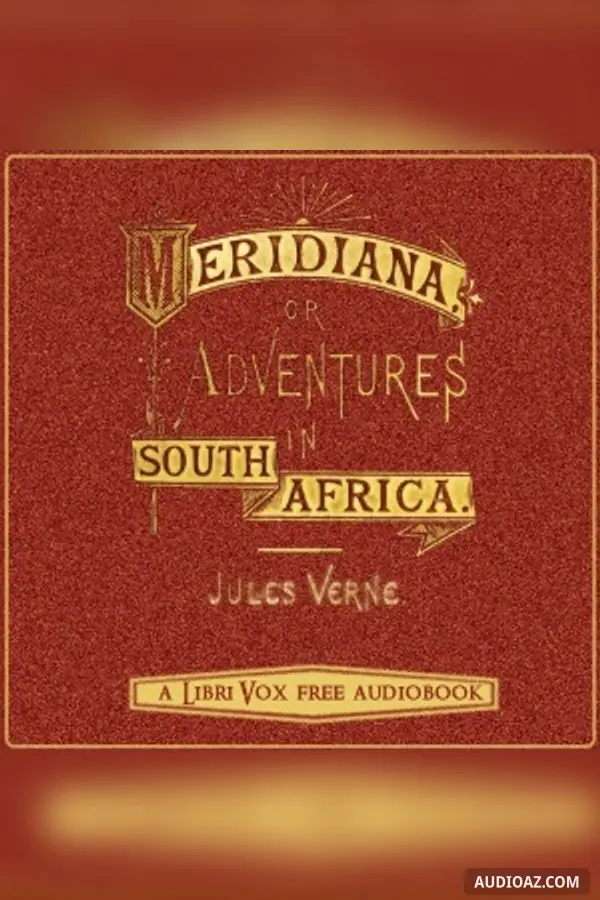 Meridiana: The adventures of three Englishmen and three Russians in South Africa