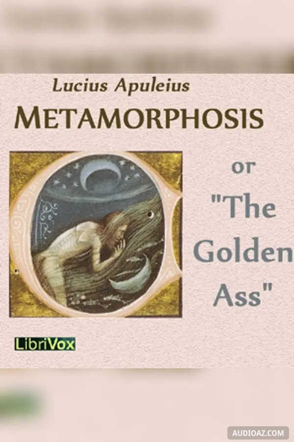 Metamorphosis or The Golden Ass