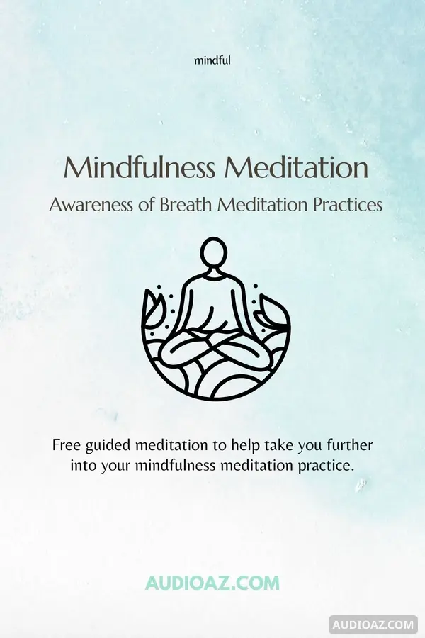 Mindfulness Meditation - Awareness of Breath Meditation Practices