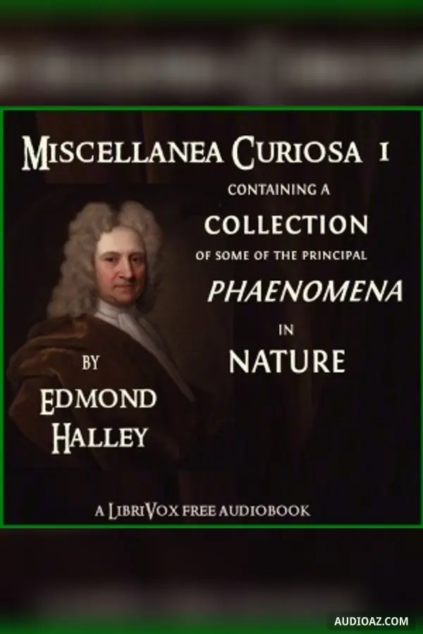 Miscellanea Curiosa, Vol 1