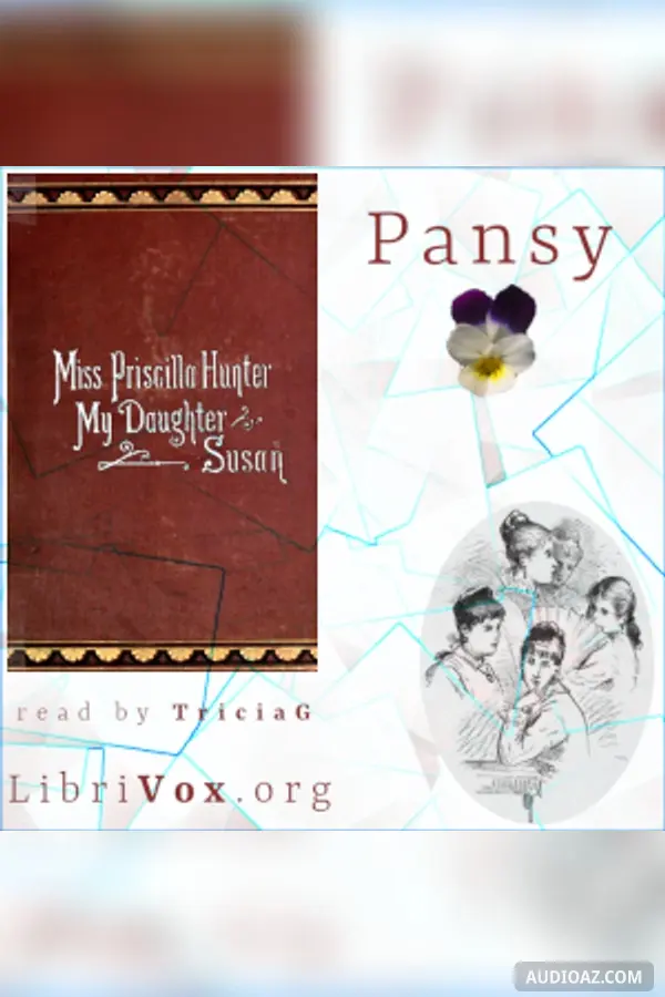 Miss Priscilla Hunter, and My Daughter Susan