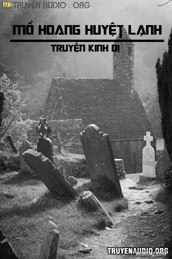 Mồ Hoang Huyệt Lạnh