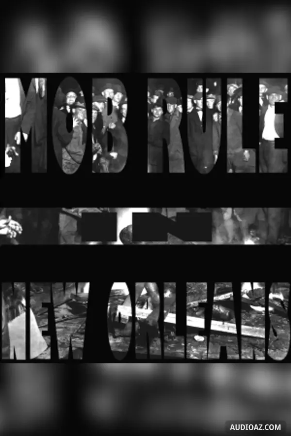 Mob Rule In New Orleans