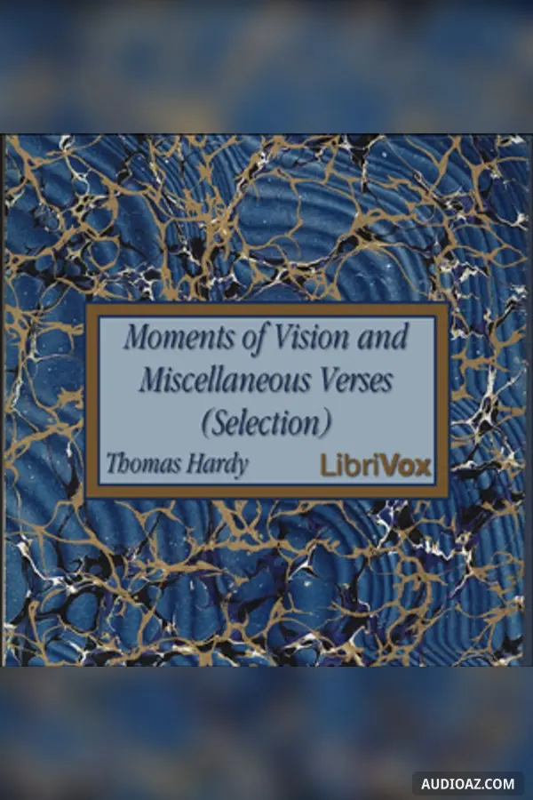 Moments of Vision and Miscellaneous Verses (Selection)