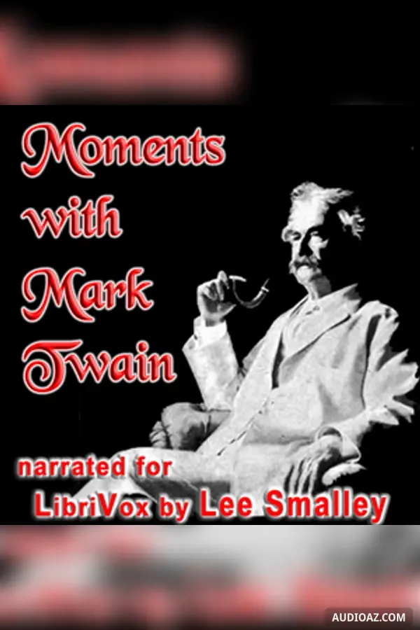 Moments With Mark Twain