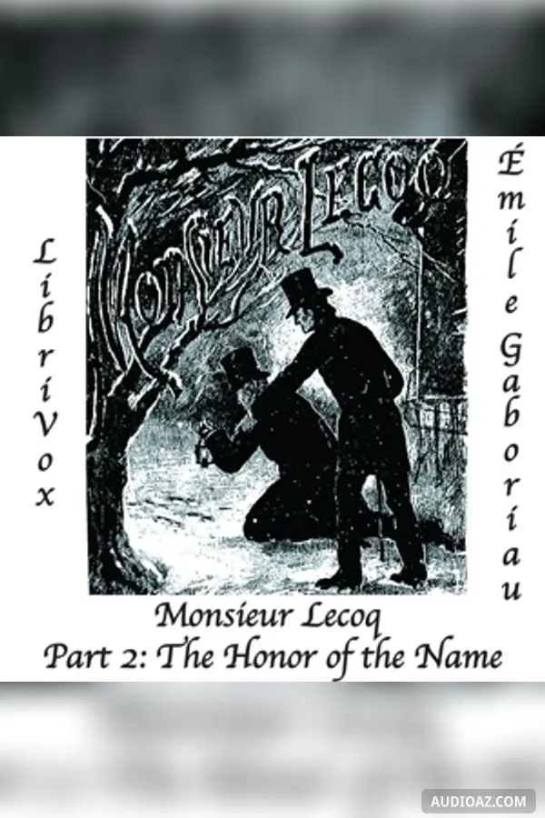 Monsieur Lecoq Part 2: The Honor of the Name