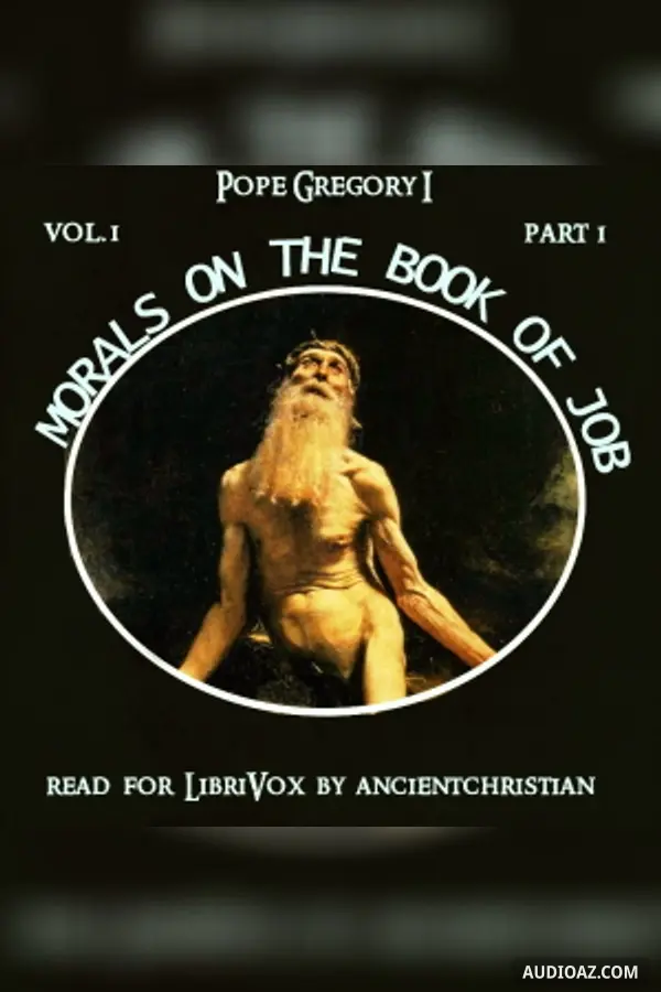 Morals on the Book of Job (Volume I, Part I)