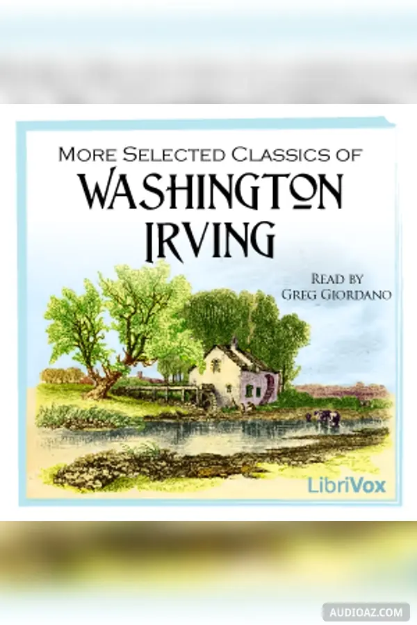 More Selected Classics of Washington Irving