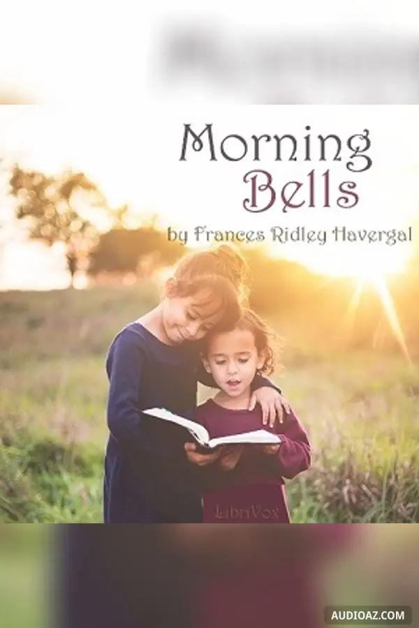 Morning Bells; Or, Waking Thoughts for Little Ones