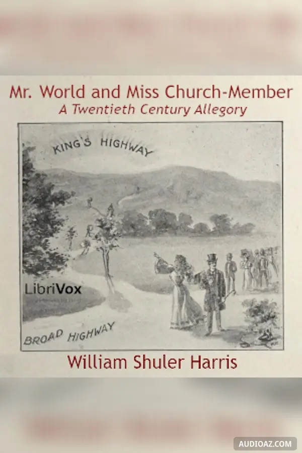Mr. World and Miss Church-Member: A Twentieth Century Allegory