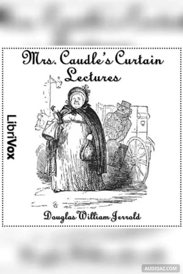 Mrs. Caudle's Curtain Lectures