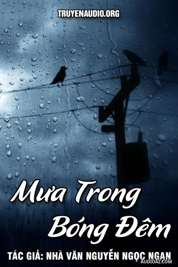 Mưa Trong Bóng Đêm - Nguyễn Ngọc Ngạn