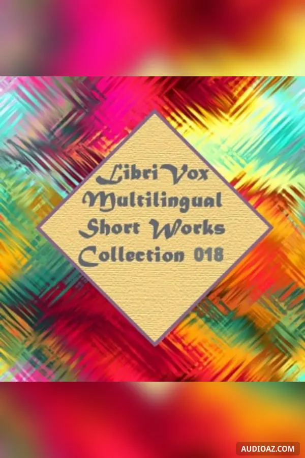 Multilingual Short Works Collection 018 - Poetry & Prose