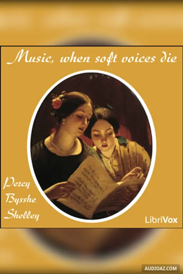 Music, when soft voices die