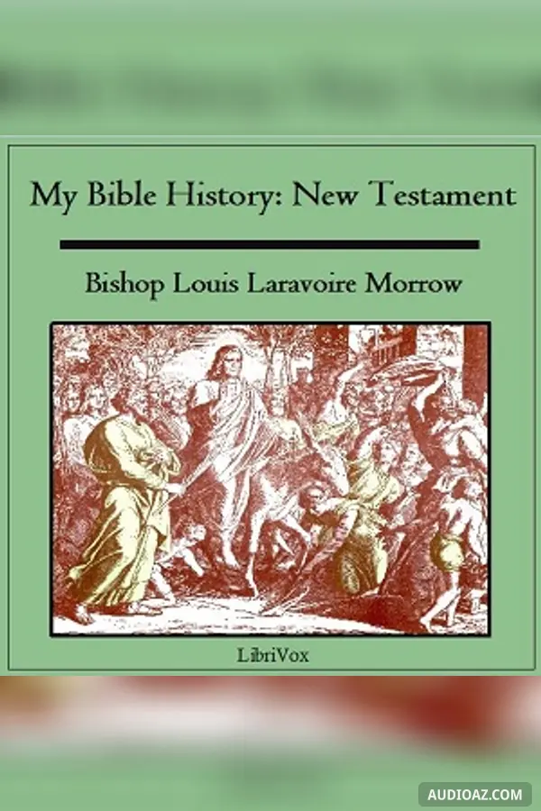 My Bible History: New Testament