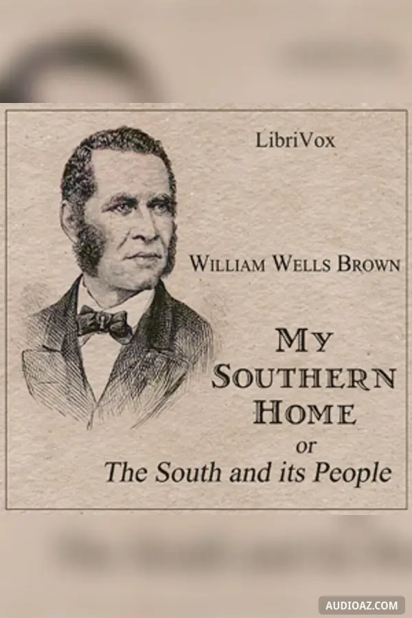 My Southern Home or, The South and Its People