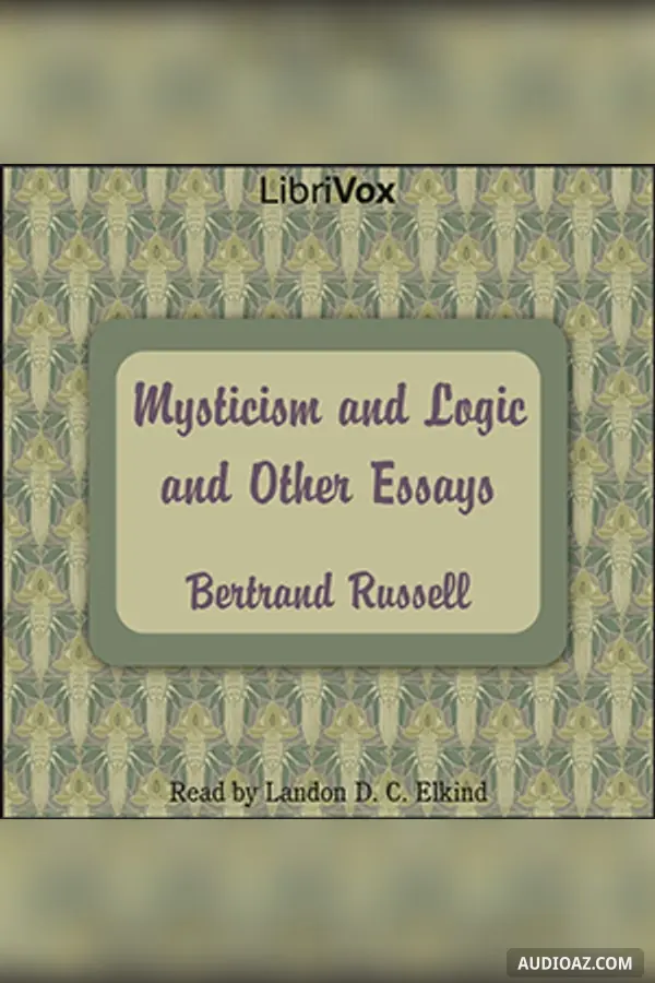 Mysticism and Logic and Other Essays