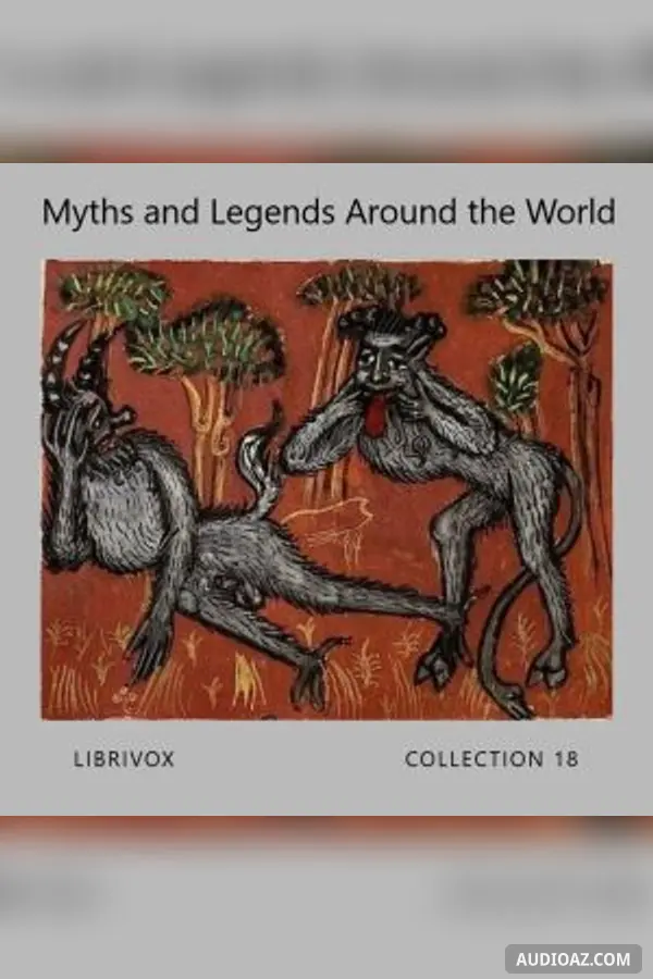 Myths and Legends Around the World - Collection 18