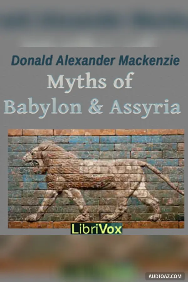 Myths of Babylonia and Assyria