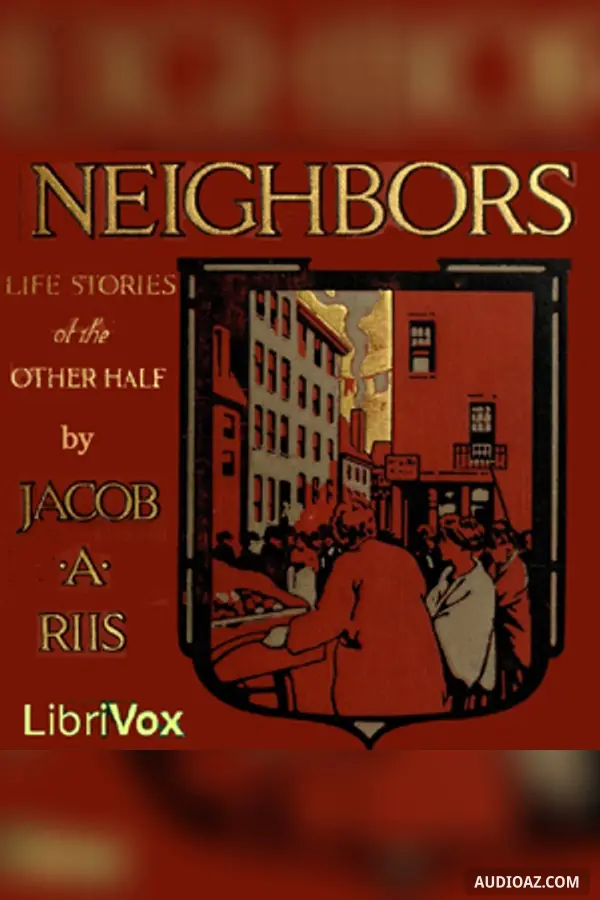 Neighbors - Life Stories of the Other Half