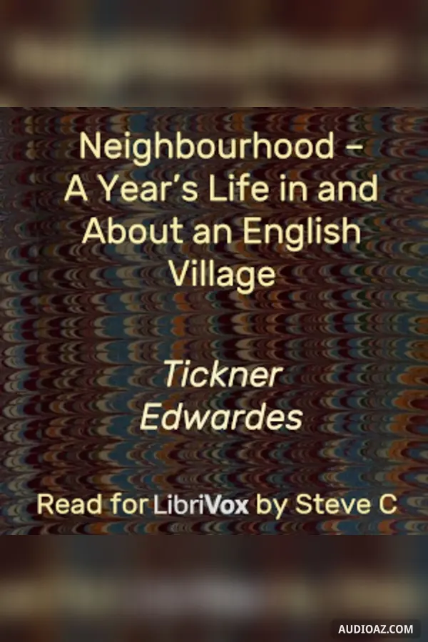 Neighbourhood – A Year’s Life in and About an English Village