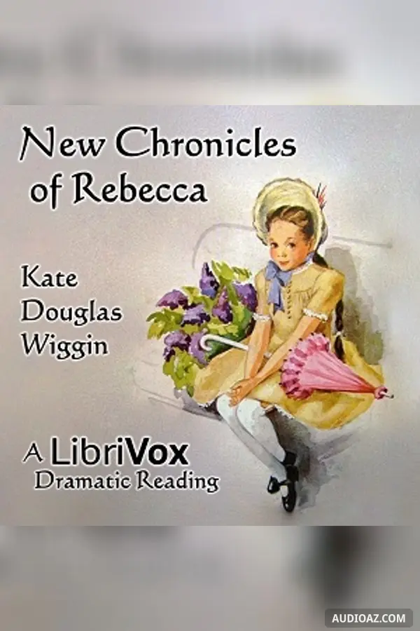 New Chronicles of Rebecca (Version 2 Dramatic Reading)