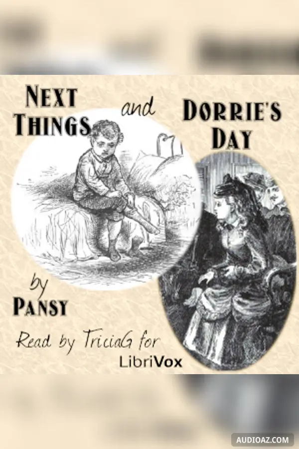 Next Things, and Dorrie's Day