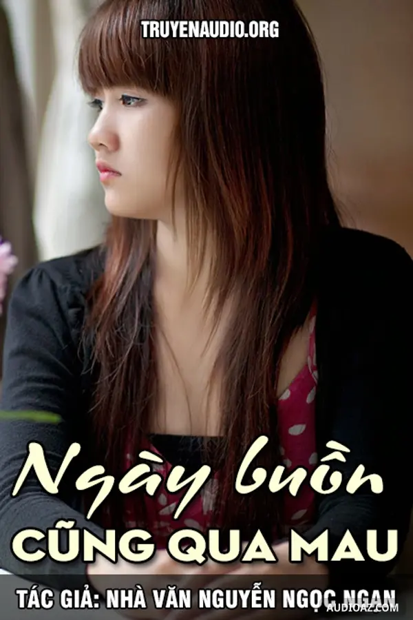 Ngày Buồn Cũng Qua Mau - Nguyễn Ngọc Ngạn