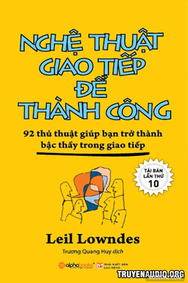 Nghệ Thuật Giao Tiếp Để Thành Công - Kỹ Năng Sống