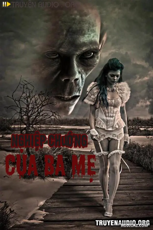 Nghiệp Chướng Của Ba Mẹ