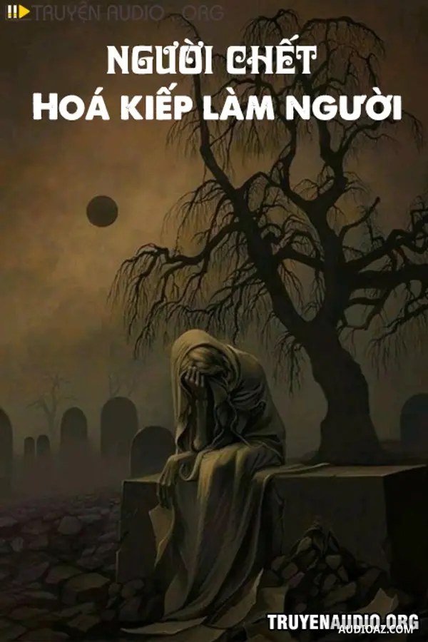 Người Chết Hoá Kiếp Làm Người