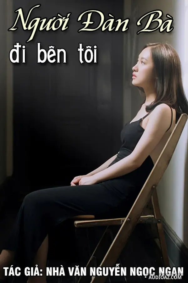 Người Đàn Bà Đi Bên Tôi - Nguyễn Ngọc Ngạn