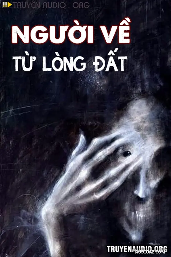Người Về Từ Lòng Đất