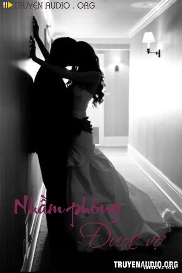 Nhầm Phòng Được Vợ