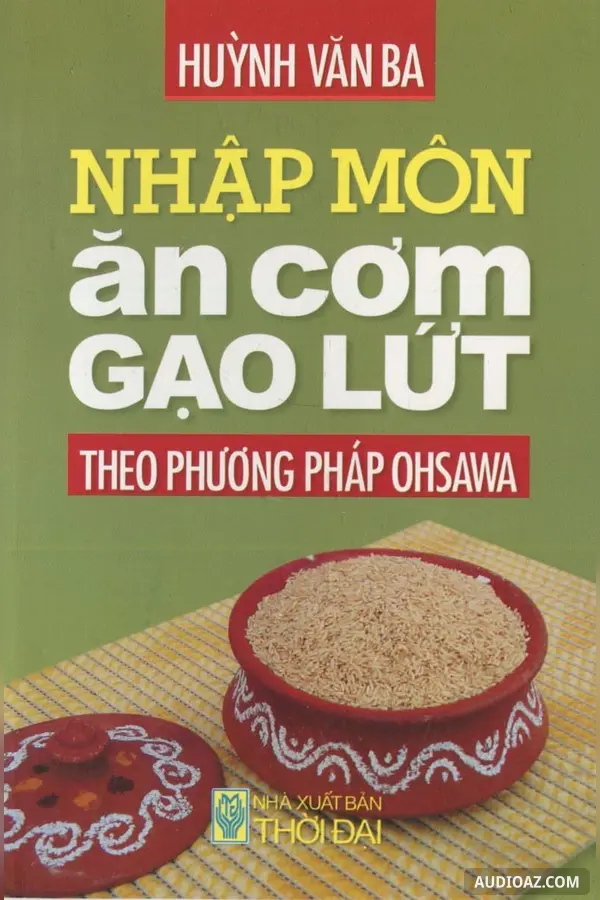 Nhập Môn Ăn Cơm Gạo Lứt Theo Phương Pháp Ohsawa