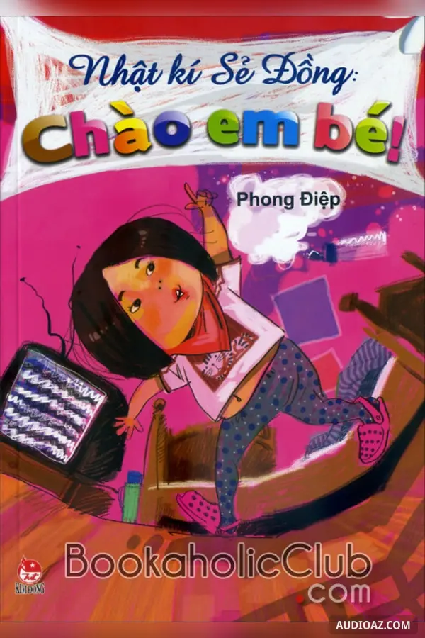 Nhật Kí Sẻ Đồng - Chào Em Bé