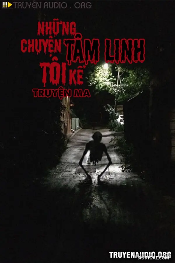 Những Chuyện Tâm Linh Tôi Kể