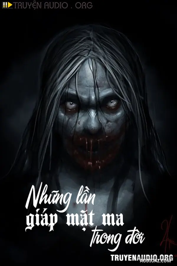 Những Lần Giáp Mặt Ma Trong Đời