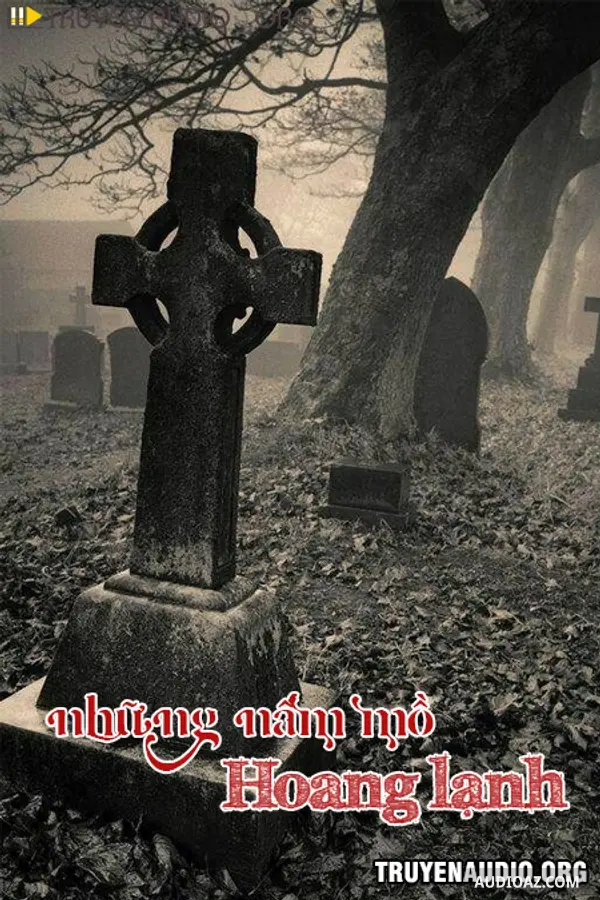 Những Nấm Mồ Hoang Lạnh