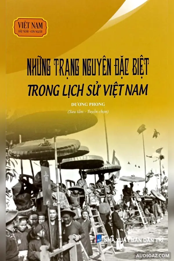 Những Trạng Nguyên Đặc Biệt Trong Lịch Sử Việt Nam