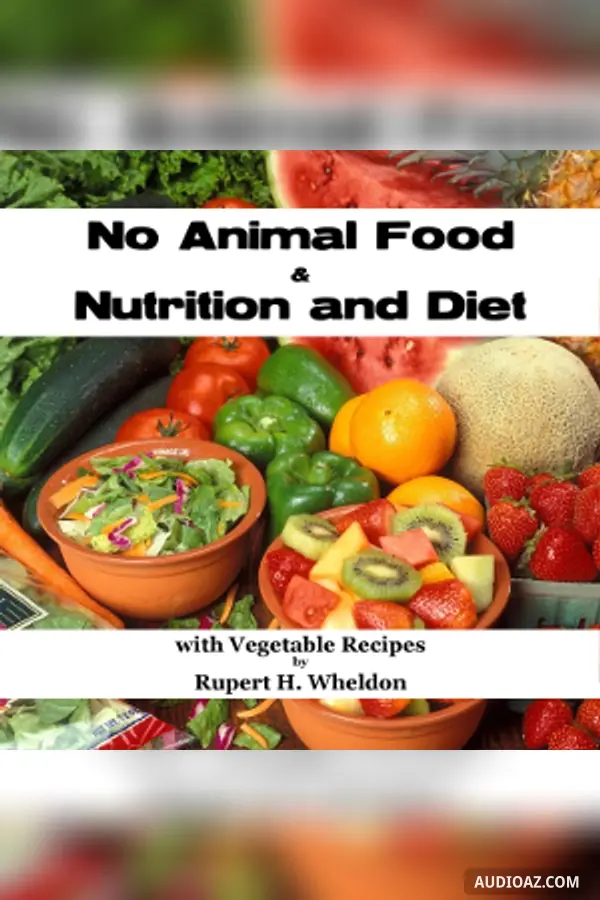 No Animal Food and Nutrition and Diet with Vegetable Recipes
