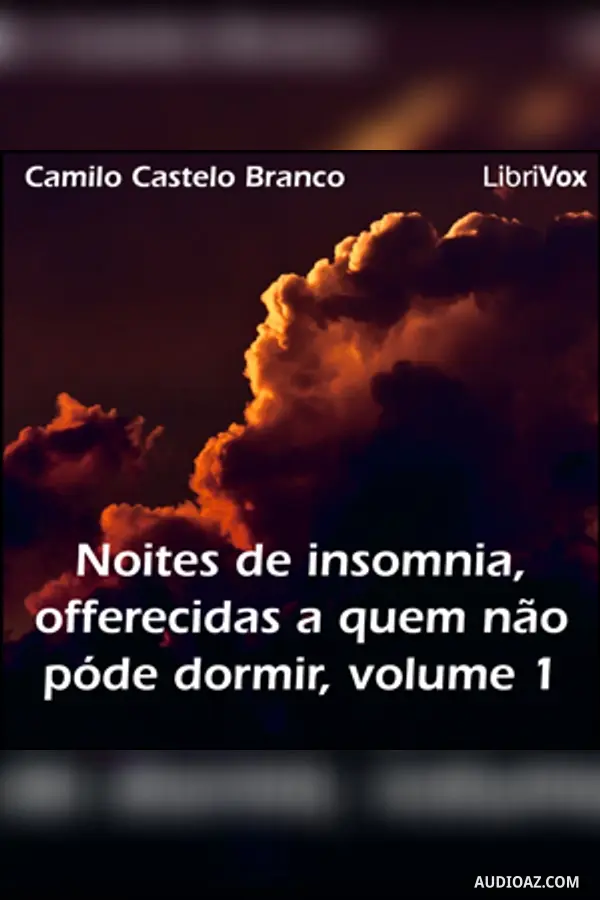 Noites de insomnia, offerecidas a quem não póde dormir, volume 1