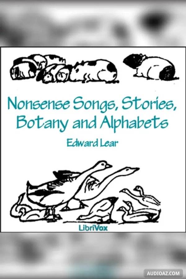 Nonsense Songs, Stories, Botany and Alphabets