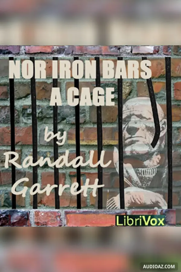 Nor Iron Bars A Cage ...