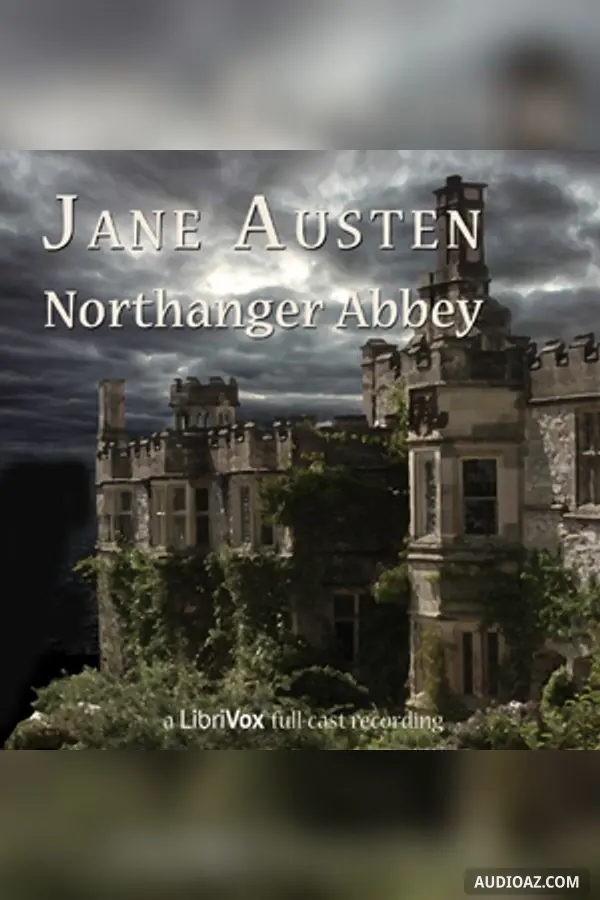 Northanger Abbey (version 3 Dramatic Reading)