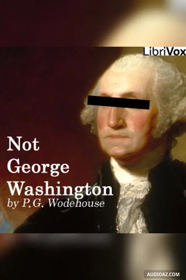 Not George Washington