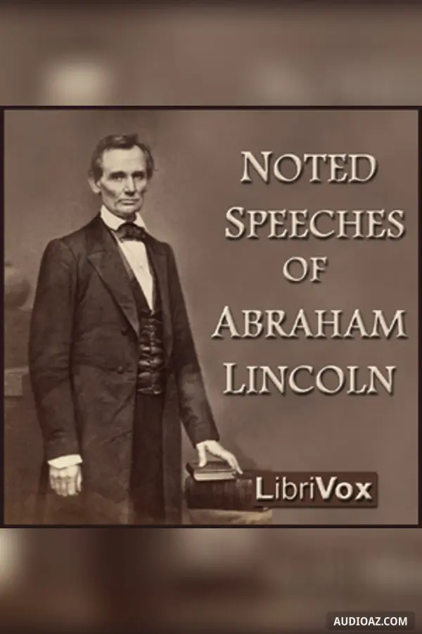 Noted Speeches of Abraham Lincoln